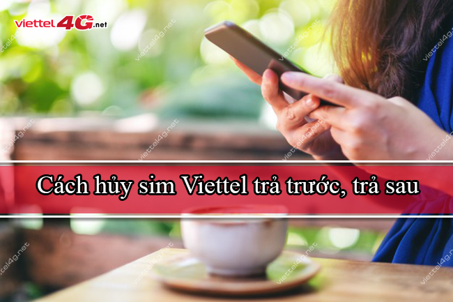 Cách hủy sim Viettel Cách hủy sim Viettel