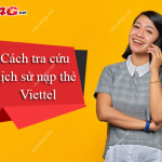 Cách kiểm tra lịch sử nạp thẻ Viettel