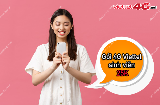 Các gói cước 4G Viettel sinh viên 25K Các gói cước 4G Viettel sinh viên 25K