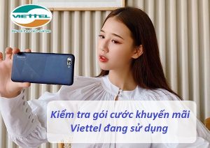 Kiểm tra gói cước khuyến mãi Viettel đang sử dụng
