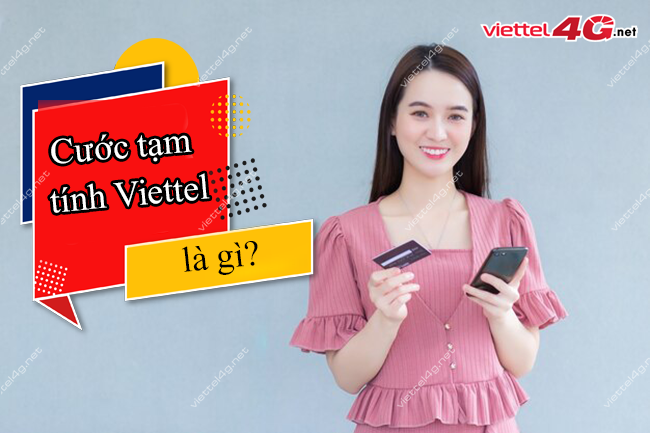Cước tạm tính Viettel Cước tạm tính Viettel
