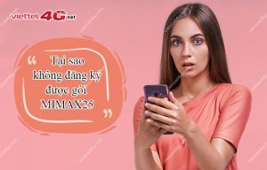 Không đăng ký được gói MIMAX25