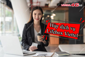 Hủy dịch vụ Lifebox của Viettel?
