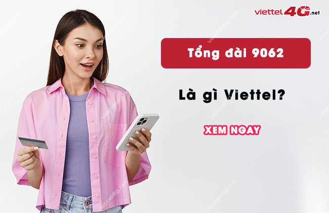 tong dai 9062 la gi viettel