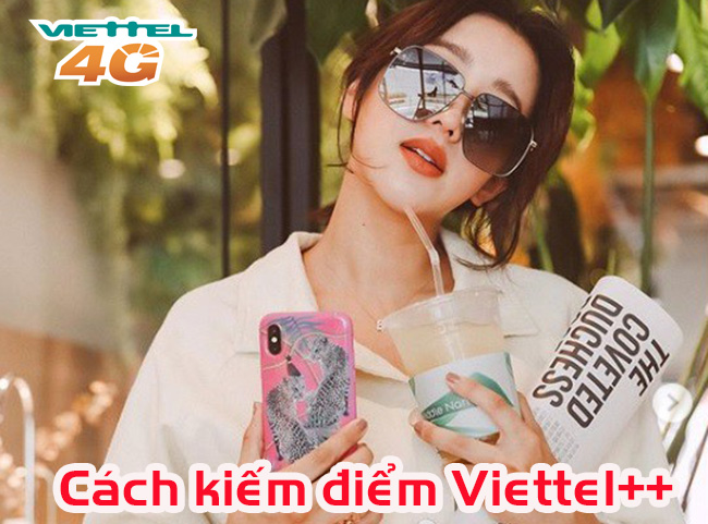 Cách kiếm điểm Viettel++ như thế nào Cách kiếm điểm Viettel++