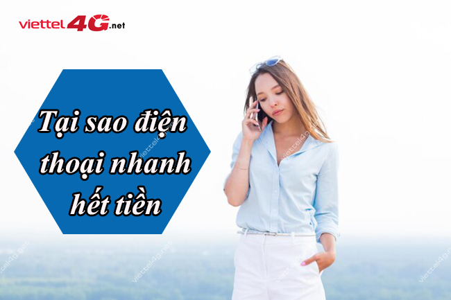 Tại sao điện thoại nhanh hết tiền Tại sao điện thoại nhanh hết tiền