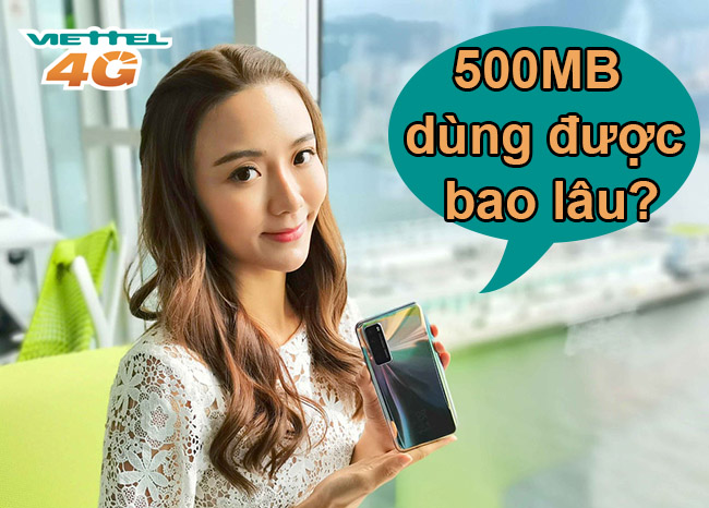 500MB dùng được bao lâu? 500MB dùng được bao lâu?