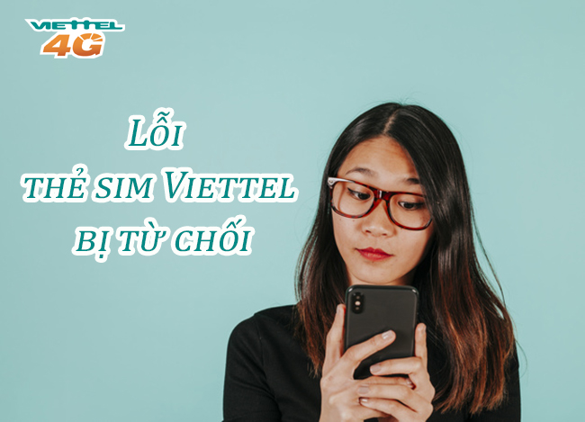 Lỗi thẻ sim bị từ chối Viettel là gì Lỗi thẻ sim bị từ chối Viettel