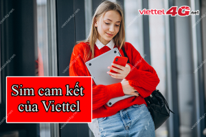 Sim cam kết của Viettel là gì?
