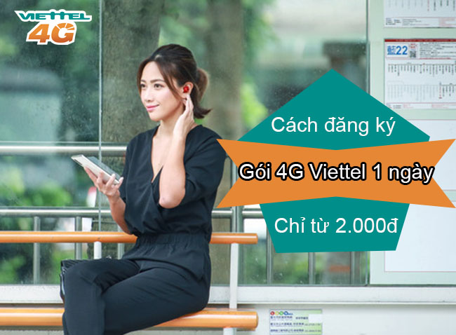 Cách đăng ký 4G Viettel 1 ngày như thê nào Cách đăng ký 4G Viettel 1 ngày