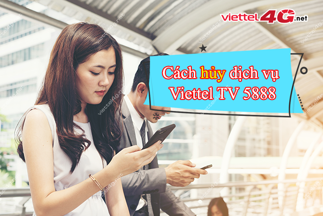 Cách hủy dịch vụ Viettel TV 5888