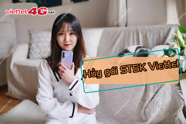 Cách hủy gói ST5K Viettel Cách hủy gói ST5K Viettel