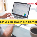 Cách yêu cầu chuyển tiền Viettel