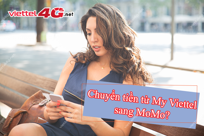 Chuyển tiền từ My Viettel sang Momo Chuyển tiền từ My Viettel sang Momo