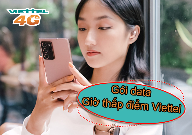 Gói data giờ thấp điểm Viettel là gì Gói data giờ thấp điểm Viettel