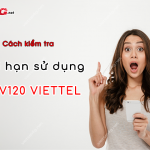 Các cách kiểm tra hạn dùng gói V120 Viettel