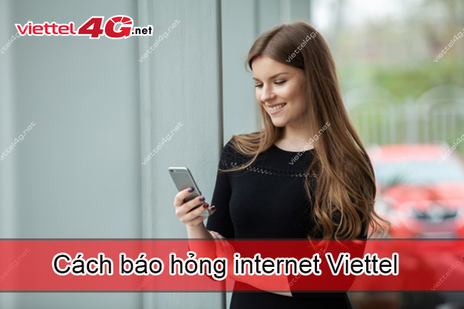 Làm sao để báo hỏng internet Viettel? Báo hỏng internet Viettel