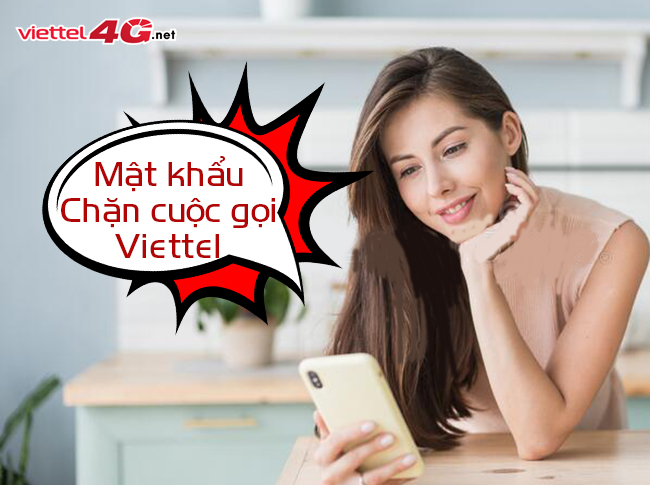 Mật khẩu chặn cuộc gọi Viettel là bao nhiêu Mật khẩu chặn cuộc gọi Viettel