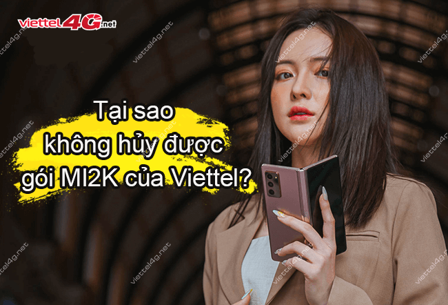 Tại sao không hủy được gói MI2K Viettel