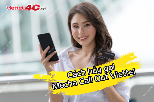 Cách hủy gọi Mocha Call Out Viettel