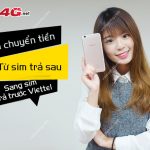 Cách chuyển tiền từ sim trả sau sang sim trả trước Viettel