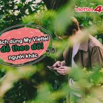 Cách dùng My Viettel để theo dõi người khác