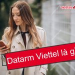 Datarm Viettel là gì?