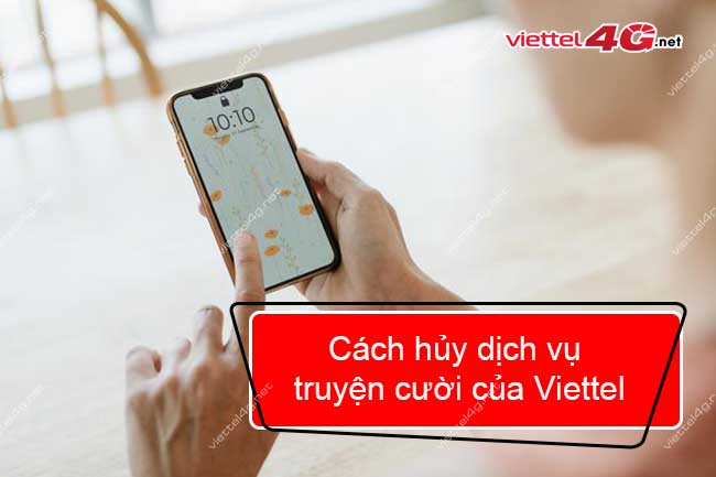 hủy dịch vụ truyện cười của Viettel hủy dịch vụ truyện cười của Viettel