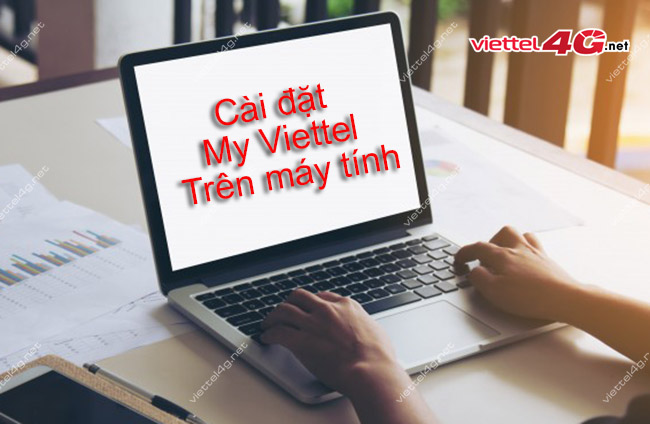 Cài đặt My Viettel trên máy tính tai my viettel ve may tinh