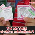 Thẻ cào Viettel có những mệnh giá nào?