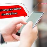 Cách tặng data Viettel cho MobiFone