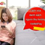 Cách xóa danh sách người thụ hưởng ViettelPay