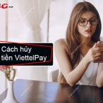 Hủy rút tiền ViettelPay