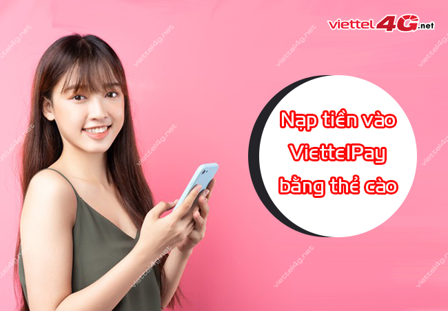 nạp tiền vào ViettelPay bằng thẻ cào nạp tiền vào ViettelPay bằng thẻ cào
