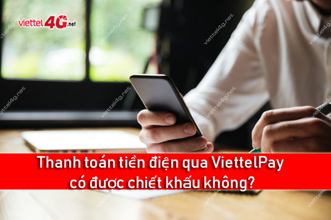 Thanh toán tiền điện qua ViettelPay có được chiết khấu không? Thanh toán tiền điện qua ViettelPay có được chiết khấu không?