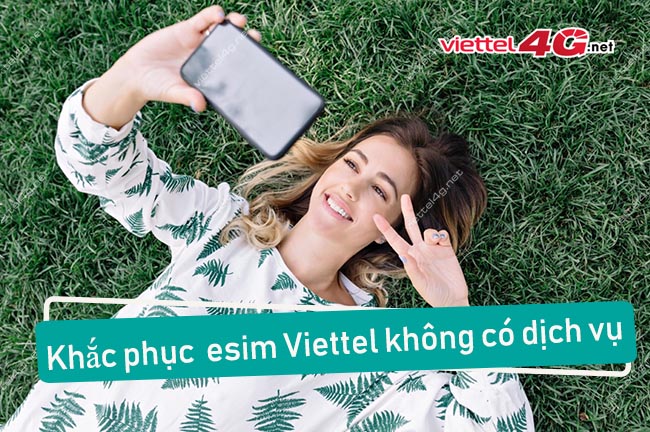eSIM Viettel không có dịch vụ eSIM không có dịch vụ