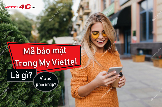 Mã bảo mật trong My Viettel Mã bảo mật trong My Viettel