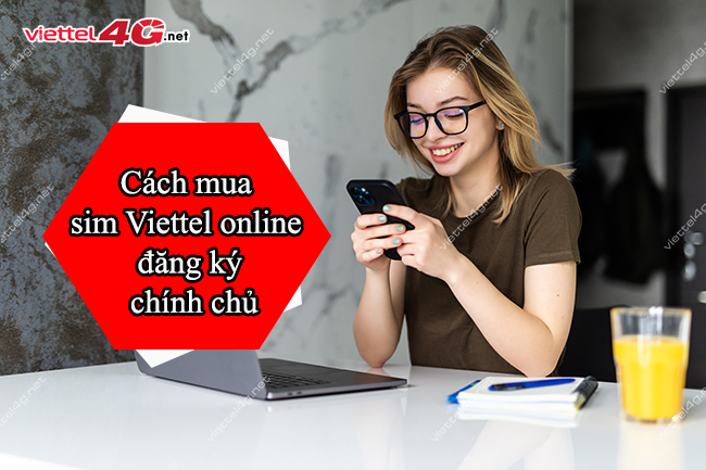 Mua sim Viettel online đăng ký chính chủ Mua sim Viettel online đăng ký chính chủ
