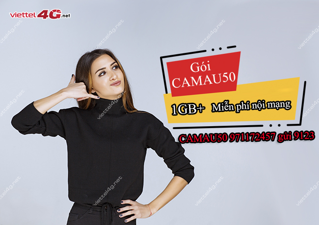 Đăng ký gói CAMAU50 Viettel Đăng ký gói CAMAU50 Viettel