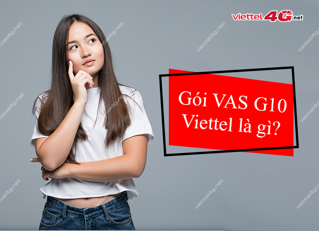 Gói VAS G10 Viettel là gì?