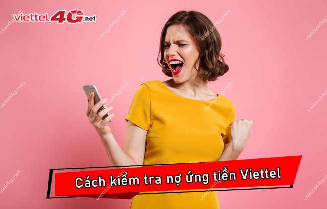 kiểm tra nợ ứng tiền Viettel Cach kiem tra no ung tien viettel