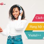 Cách nâng hạng hội viên Viettel++