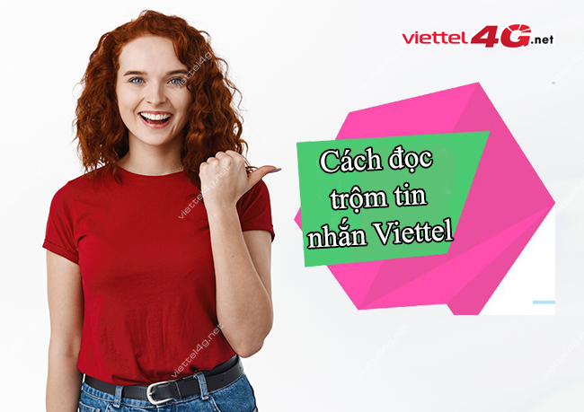 Cách đọc trộm tin nhắn Viettel Cách đọc trộm tin nhắn Viettel