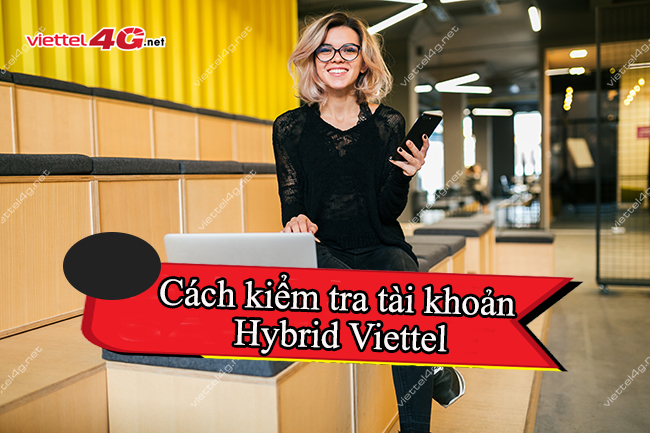 Cách kiểm tra tài khoản Hybrid Viettel c