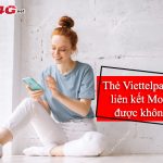 Thẻ Viettelpay có liên kết Momo được không?