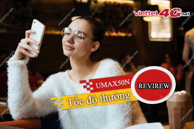 UMAX50N Viettel tốc độ thường UMAX50N Viettel tốc độ thường