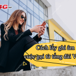 Lấy ghi âm cuộc gọi từ tổng đài Viettel