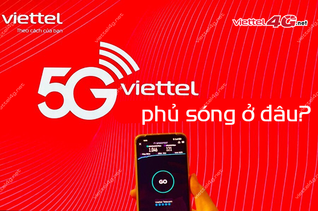 Mạng 5G Viettel phủ sóng ở đâu? Mạng 5G Viettel phủ sóng ở đâu?