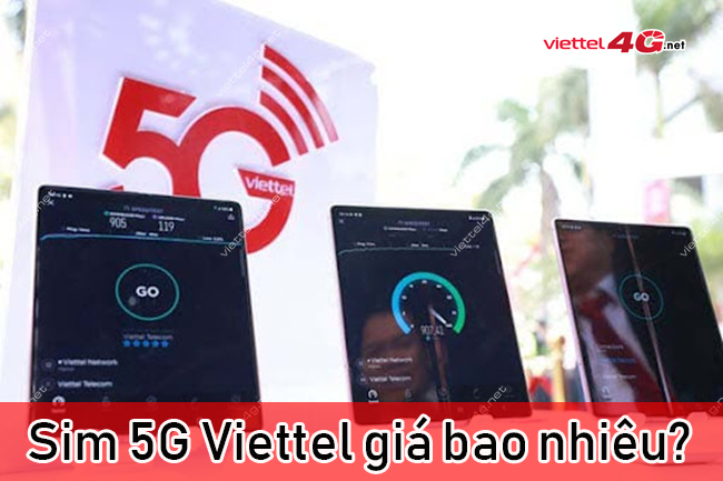 Sim 5G Viettel giá bao nhiêu? Sim 5G Viettel giá bao nhiêu?