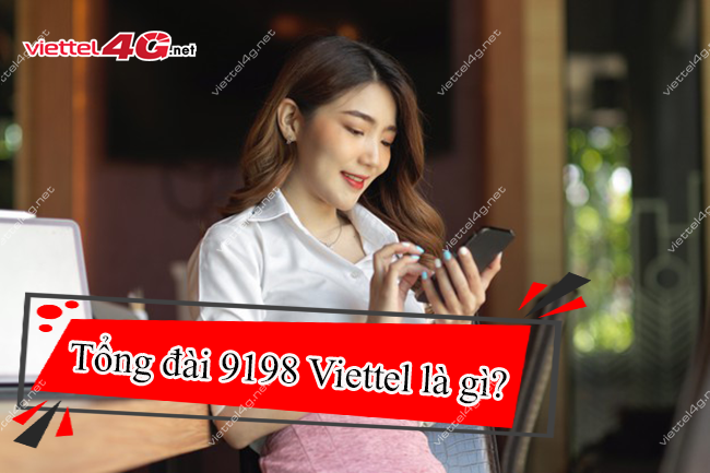 Tổng đài 9198 Viettel 9198 la so gi